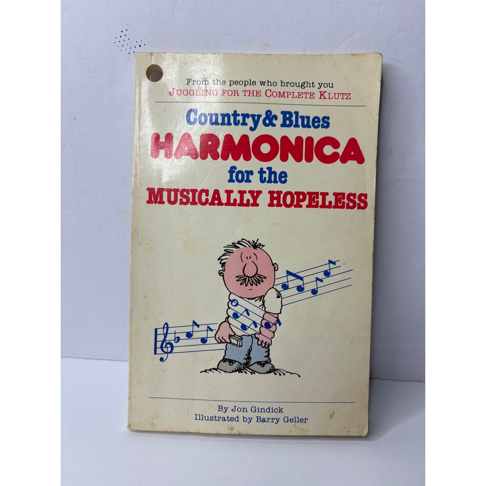 Country & Blues Harmonica for the Musically Hopeless Jon Gindick Klutz Pres Book
